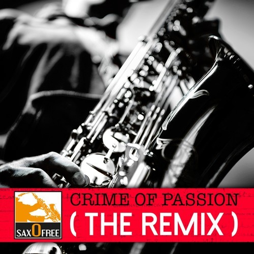 Crime of Passion (The Remixes)