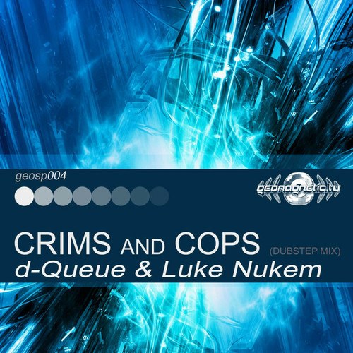 Luke Nukem, D-Queue-Crims and Cops