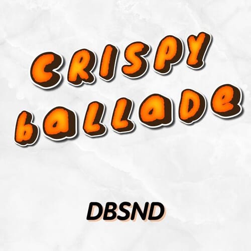 Crispy Ballade