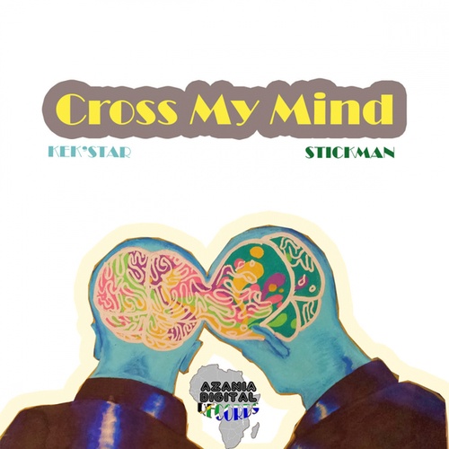 Kek'star, Stickman-Cross my mind