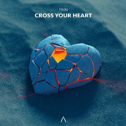 TR0N-Cross Your Heart