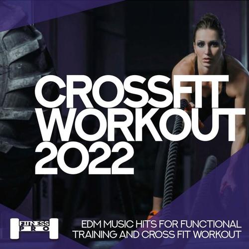 Crossfit Workout 2022 - EDM Music Hits for Functional Training & Cross Fit Workout