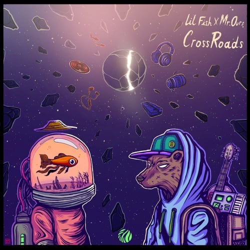 Mr. Ours, Lil Fish-Crossroads