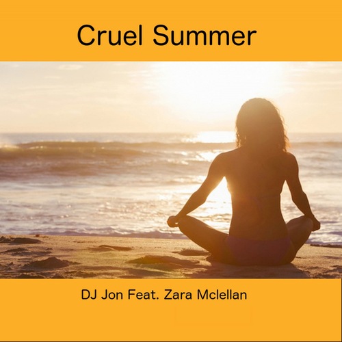 Zara Mclellan, DJ Jon-Cruel Summer