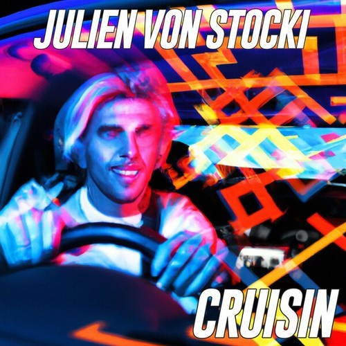 Julien Von Stocki-Cruisin