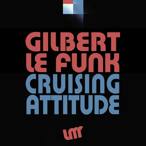 Gilbert Le Funk-Cruising Attitude