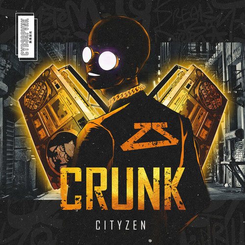 Cityzen-Crunk