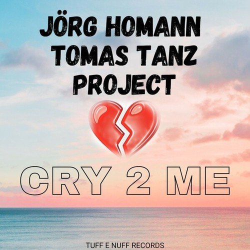 Jörg Homann, Tomas Tanz-Cry 2 Me (Dance Version)