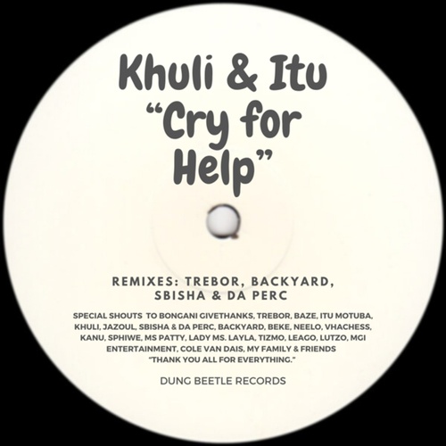 Khuli, ITU, Backyard, Trebor, Sbisha & Da Perc-Cry for Help (Remixes)