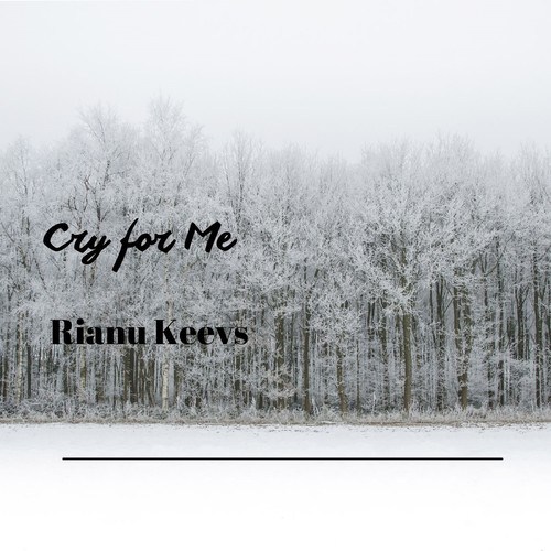 Rianu Keevs-Cry for Me