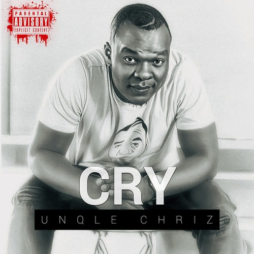 Unqle Chriz-Cry
