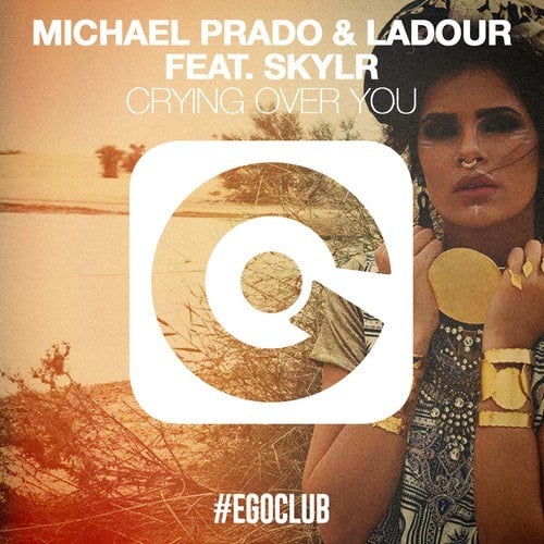 Michael Prado, Ladour, Skylr-Crying over You