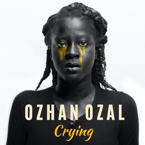 Ozhan Ozal-Crying