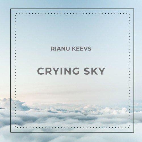 Rianu Keevs-Crying Sky