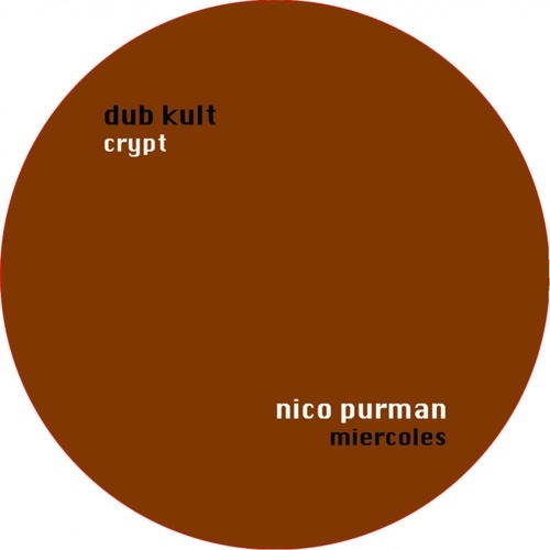 Dub Kult, Nico Purman-Crypt / Miercoles