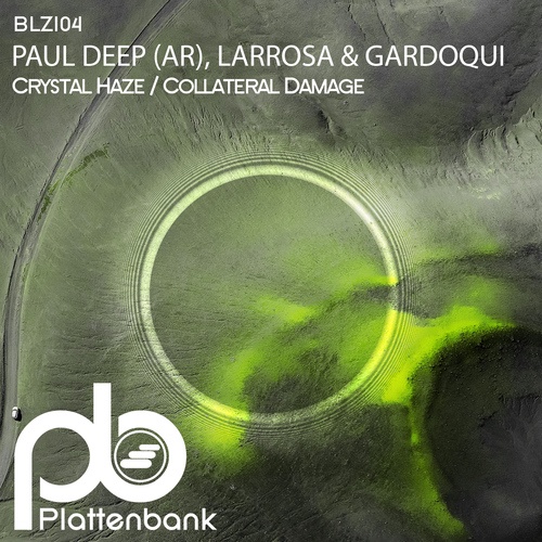 Paul Deep (AR), Larrosa & Gardoqui-Crystal Haze / Collateral Damage