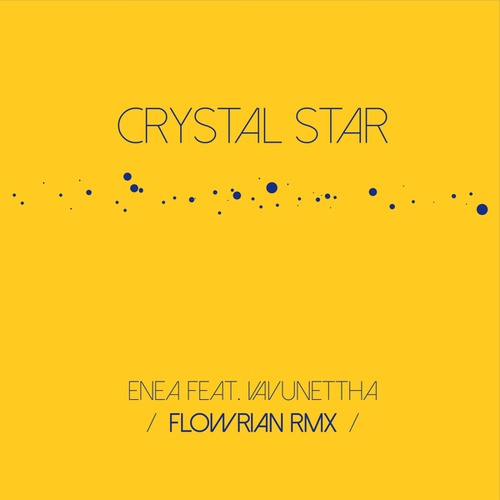 Vavunettha, Flowrian, Enea-Crystal Star (Flowrian Rmx)