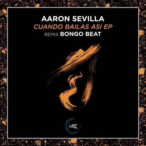 Aaron Sevilla, Bongo Beat-Cuando Bailas Asi EP