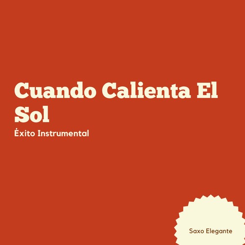 Cuando Calienta El Sol Éxito Instrumental