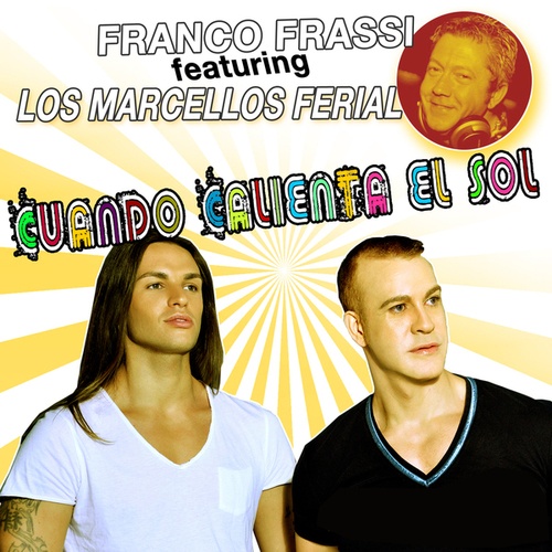 Franco Frassi, Niko Favata, Jesse Spalding-Cuando Calienta el Sol