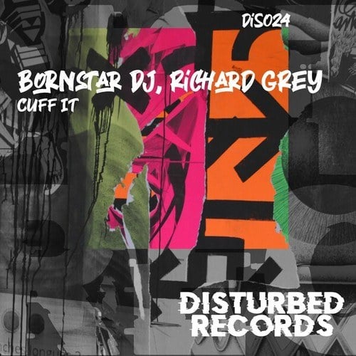 Richard Grey, BornStar DJ-Cuff It