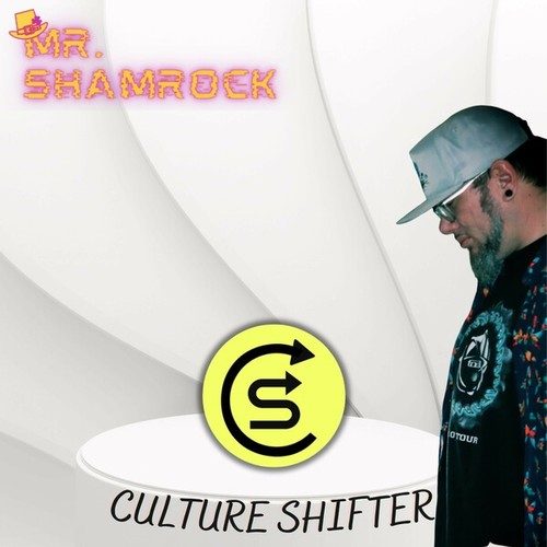 MR. Shamrock-Culture Shifter