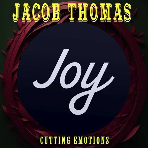 Jacob Thomas-Cutting Emotions