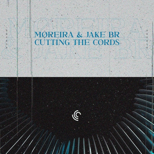 MØREIRA, JAKE BR-Cutting the Cords