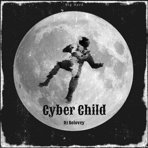 DJ Solovey-Cyber Child
