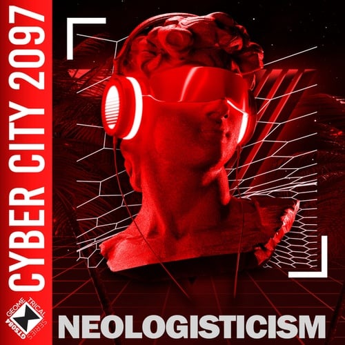 Neologisticism-Cyber City 2097