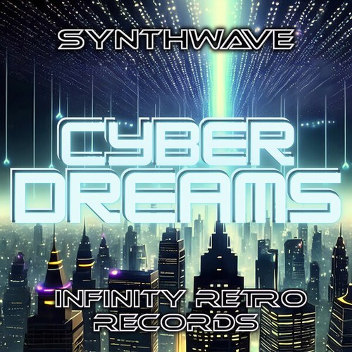 Cyber Dreams Infinity Retro Records Download und Stream auf