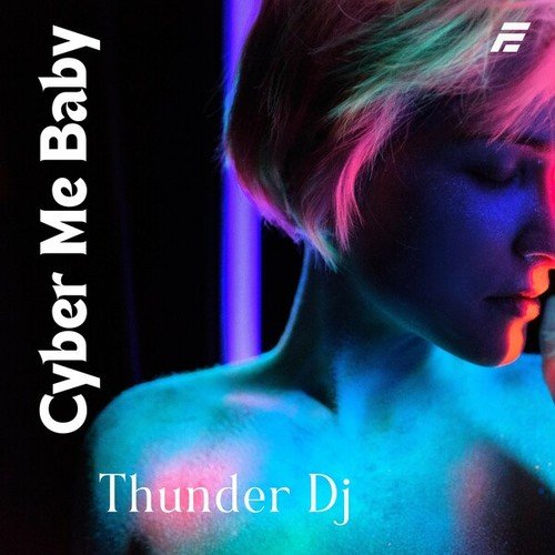 Thunder DJ-Cyber Me Baby