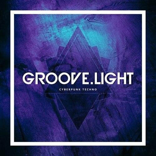 Groove Light-Cyberpunk Techno