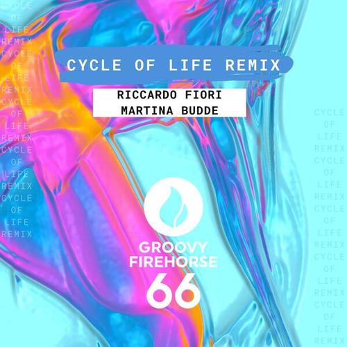Riccardo Fiori, Martina Budde-Cycle of Life (Martina Budde Remix)