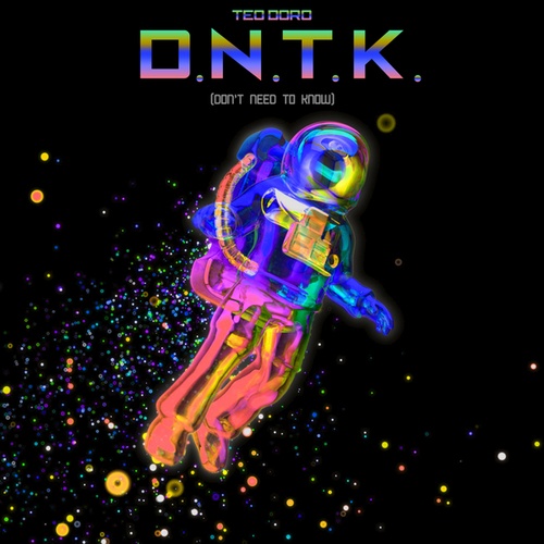 Teo Doro-D.N.T.K. (Don't Need To Know)
