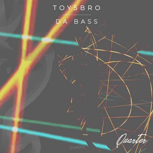 Toy5bro-DA BASS