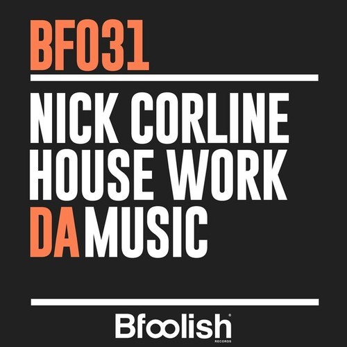 Nick Corline House Work-Da Music (Original Mix)