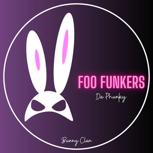 Foo Funkers-Da Phunky