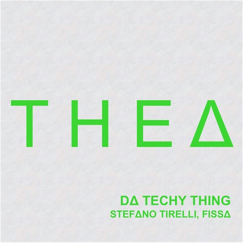 Stefano Tirelli,fissa-Da Techy Thing
