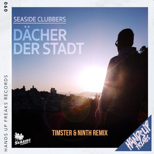 Seaside Clubbers, Timster, Ninth-Dächer der Stadt (Timster & Ninth Remix)