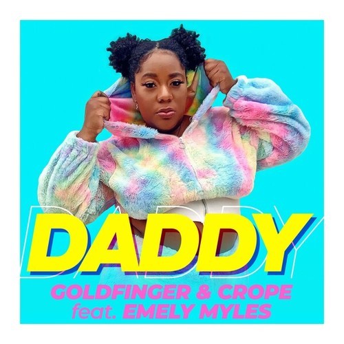 Deejay Goldfinger, Crope, Emely Myles-Daddy (Radio Version)