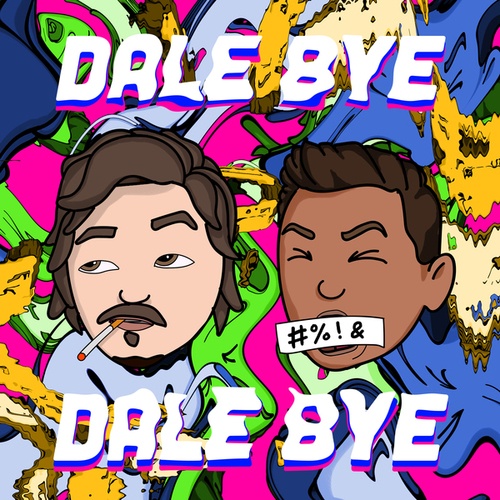 Dale Bye-Dale Bye