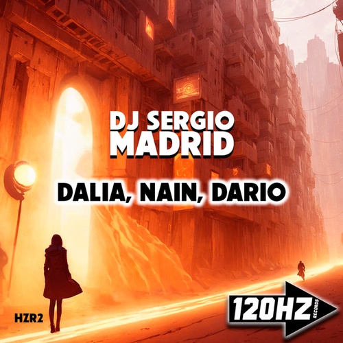DJ Sergio Madrid-Dalia, Nain, Dario