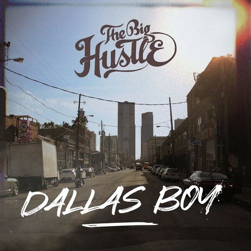 The Big Hustle-Dallas Boy