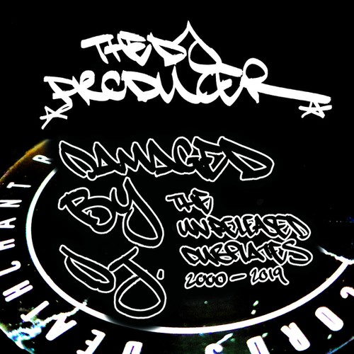 The DJ Producer-Damaged By DJ. The Unreleased Dubplates 2000 - 2019