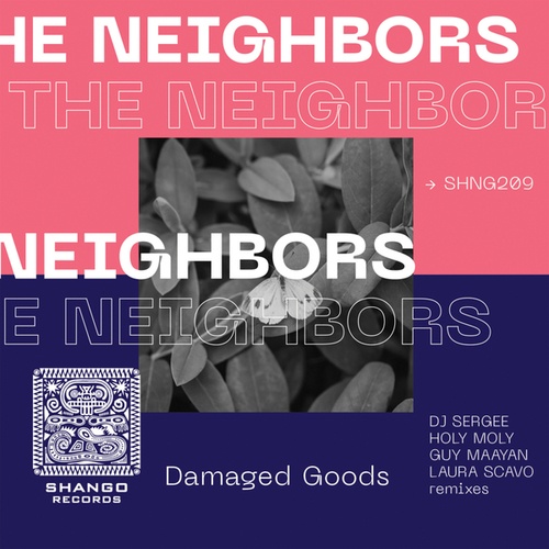 The Neighbors, Holy Moly, Laura Scavo, DJ Sergee, Guy Maayan-Damaged Goods