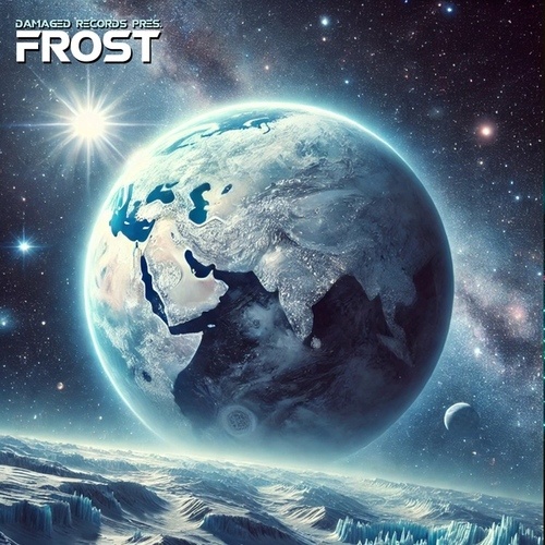 Damaged Records presents Frost