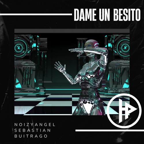 Noizyangel, Sebastian Buitrago-Dame Un Besito