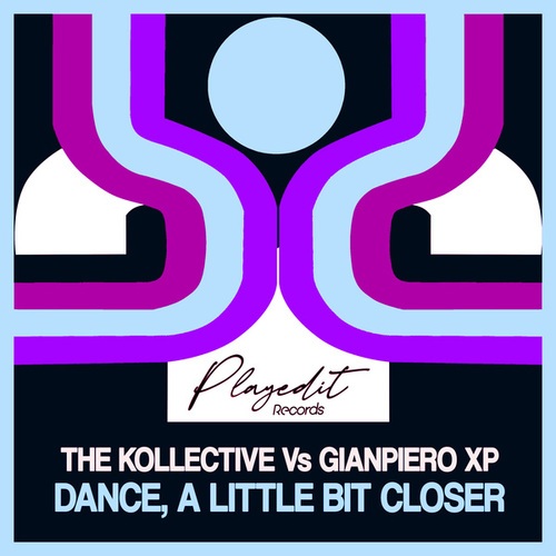 The Kollective, Gianpiero Xp-Dance, a Little Bit Closer