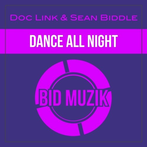 Sean Biddle, Doc Link-Dance All Night